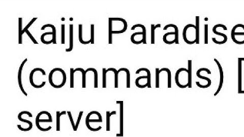 Kaiju Paradise (commands) [Private server]