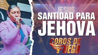 Santidad Para Jehová (Están Cayendo Los Altares) Coro de Fuego | Evelyn Montero