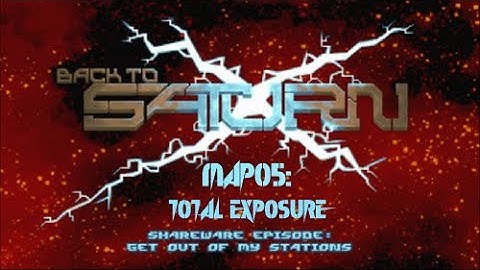 Back to Saturn X E1 - Map05: Total Exposure (Crispy) (100%)