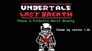 Undertale Last Breath UST - Phase 5e: Pathetic: Worst Beauty