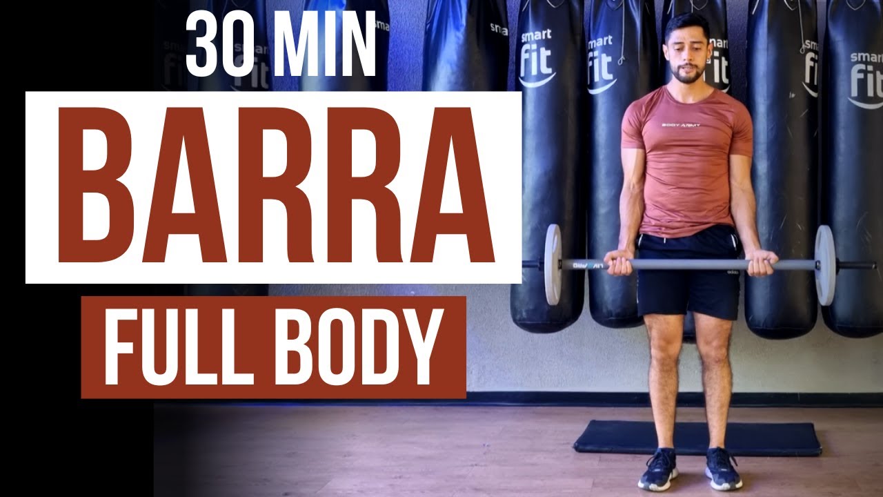 Rutina FULL BODY con barra 🔥 los mejores ejercicios con barra de pesas en  casa 30 Minutos 