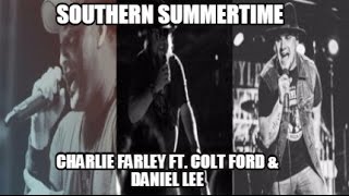 Southern Summertime  - Charlie Farley ft Colt Ford & Daniel Lee chords