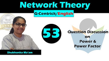 Lec 53 Questions on Power and Power Factor || Network Theory || English Version || GATE