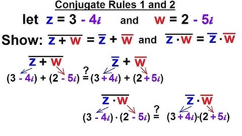 Calculus 2: Complex Numbers & Functions (8 of 28) Conjugate Rules 1 and 2