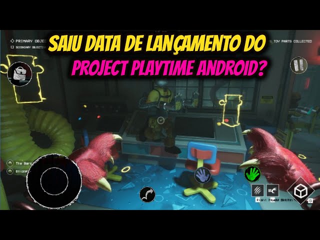 VAZOU DATA DE LANÇAMENTO DO PROJECT PLAYTIME ANDROID? 