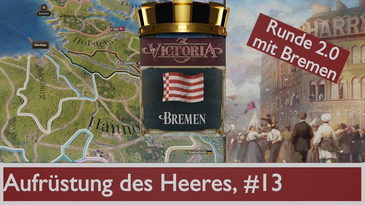 Victoria 3: Aufrüsten der Armee, Let's Play Deutsch, Bremen, #13 - YouTube