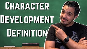 Character Development in writing | What is Character Development