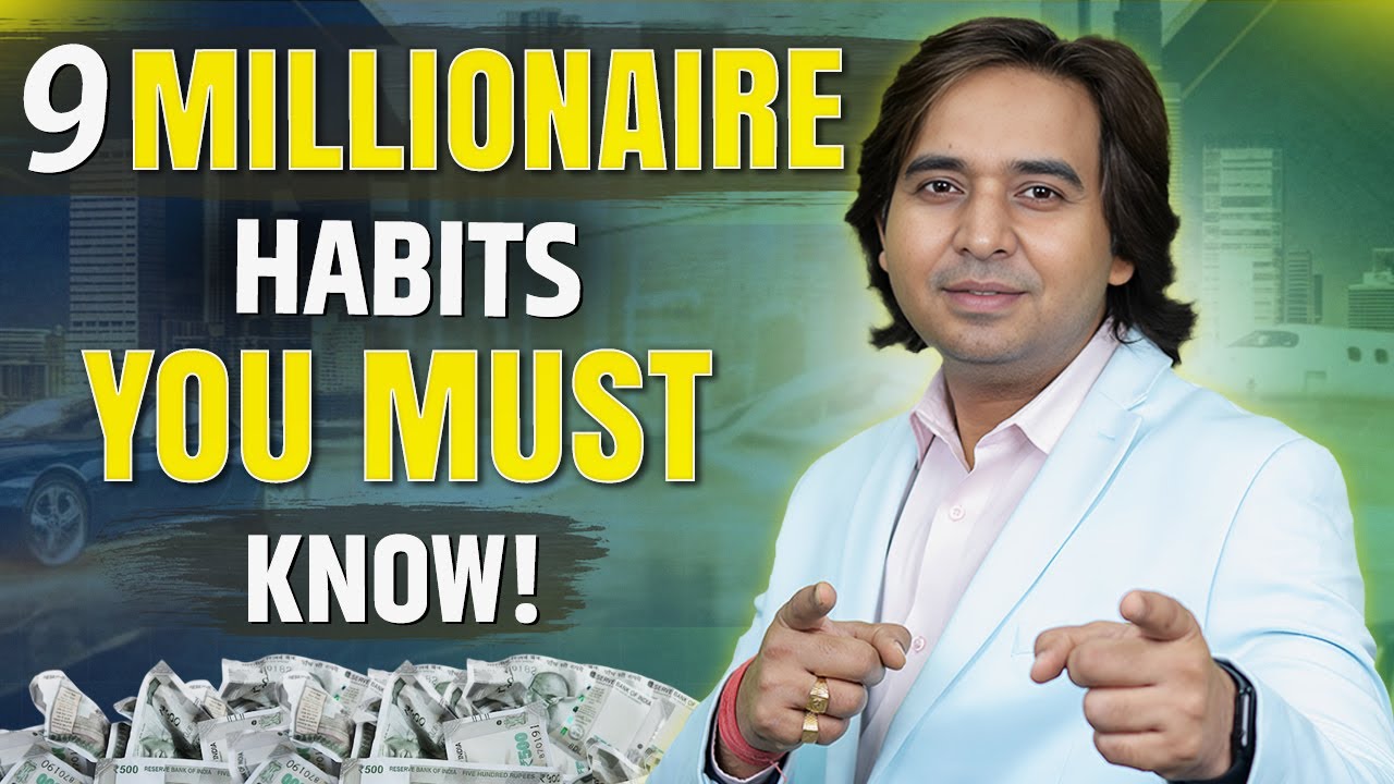 Do these 9 Things to Become Rich | Habits of Millionaires - YouTube