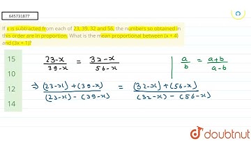 If x is subtracted from each of 23, 39, 32 and 56, the numbers so obtained in this order are in ...