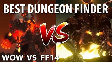Which MMO has the better Dungeon Finder? [WOW Vs FFXIV]
