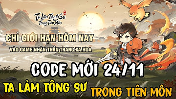 Ta Làm Tông Sư Trong Tiên Môn -  Code Mới & Full 16 Giftcode Ta Làm Tông Sư Trong Tiên Môn 24/11