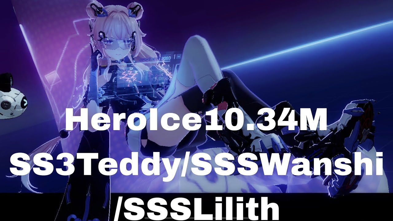 HeroIce10.34M/10.7 ftSS3Teddy💢 [Punishing:GrayRaven]