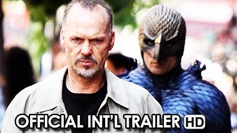 BIRDMAN Official International Trailer (2014) HD