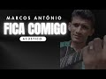 Fica comigo Marcos Antônio - Interpretação - Daniel Rodrigues