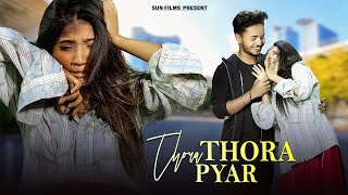 Thoda Thoda Pyaar Cute Love Story Ak Pagal Insan Ki Prem Kahani Hindi Song Sun Films