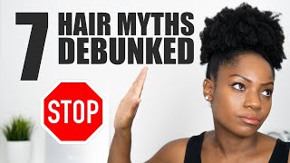 7 BLACK HAIR CARE MYTHS You NEED TO STOP BELIEVING!😤☝🏾