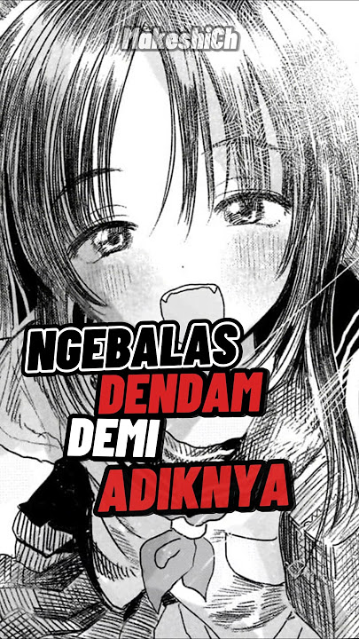 Balas dendam demi adiknya #manga #anime