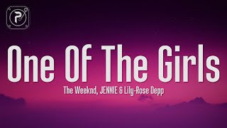 The Weeknd, JENNIE, Lily-Rose Depp - One Of The Girls (Lyrics) by Popular Music 6,592 views 1 month ago 4 minutes, 6 seconds