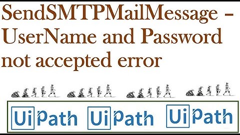 SendSMTPMailMessage –  UserName and Password not accepted error  in