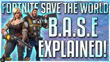 FORTNITE STW: B.A.S.E EXPLAINED | B.A.S.E TIPS YOU NEED TO KNOW!