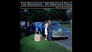 The Residents - My Brother Paul