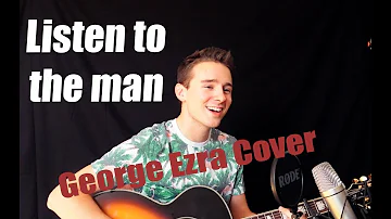 George Ezra - Listen To The Man (Cover)