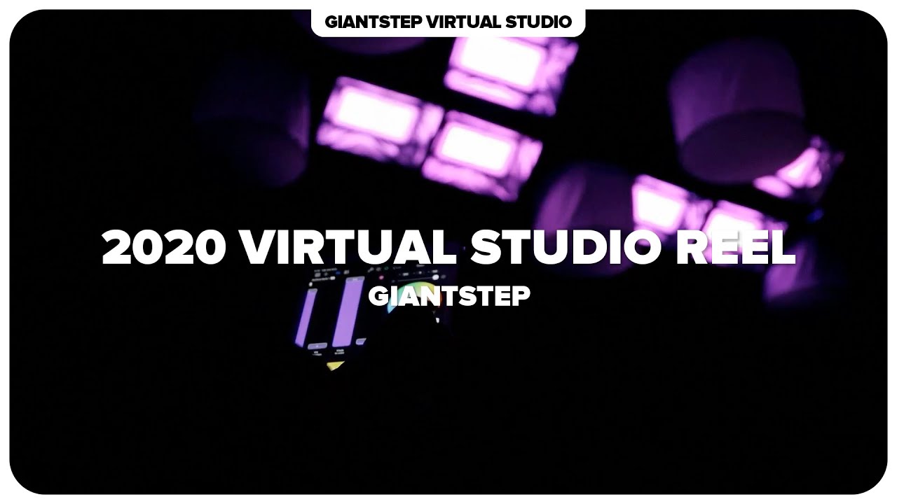 [VP] 2020 GIANTSTEP VIRTUAL STUDIO REEL