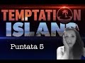TEMPTATION ISLAND: Emanuele è IMPAZZITO ✫ 5 ✫