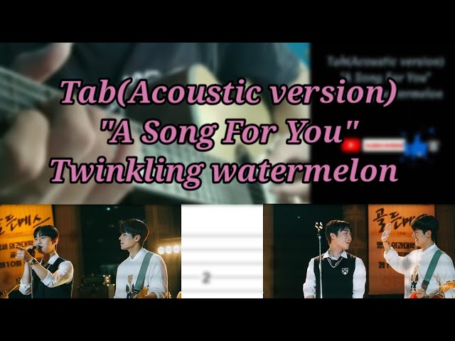 A song for you (Acoustic version)-Twinkling watermelon with TAB #guitarcover #kdramaost class=