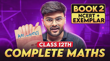 Class 12 Maths Complete Book 2 Revision I Class 12 Maths Revision by Ashish Sir I Score 95+