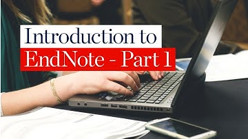 Introduction to EndNote Part 1