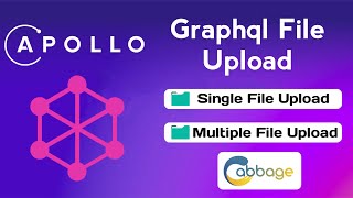 Graphql File Upload with apollo server (Single & multiple file upload) | Graphql Api | Cabbage