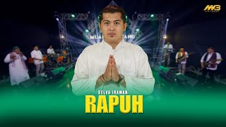DELVA IRAWAN - RAPUH Feat.BINTANG FORTUNA  Meski Ku Rapuh Dalam Langkah
