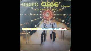 Grupo Clase - Con Mucha Clase ℗ © 1985