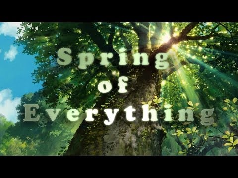 AMV - Spring of Everything