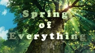 AMV — Spring of Everything