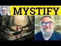 😎 Mystify Meaning - Mystify Defined - Mystify Definition - Mystify Defined - Mystify Examples