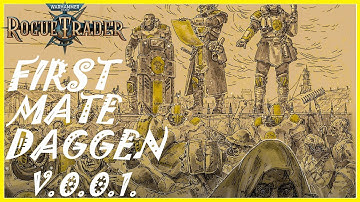 Warhammer 40,000: Rogue Trader - First Mate Daggen - Core Difficulty (Early Alpha - version 0.0.1)