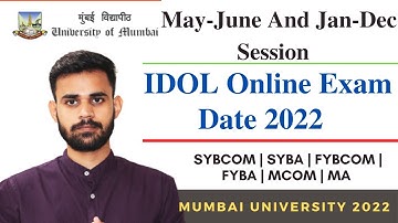 IDOL Online Exam date 2022 | SYBCOM | SYBA | FYBCOM | FYBA | MCOM | MA | Mumbai University