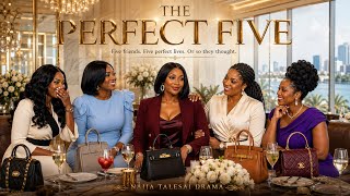 THE PERFECT FIVE – PART 1 | They Looked Rich, Happy & Perfect… But Everyone Was Hiding Something