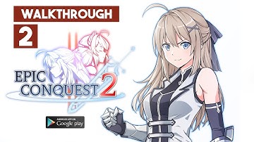 Epic Conquest 2 Walkthrough Part 2 - Mobile Story-Based RPG