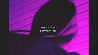 t-low x Ottel - stay with me [sped up + reverb]