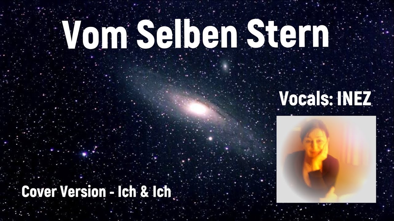 Vom Selben Stern - Inez (Cover Version - Ich & Ich)