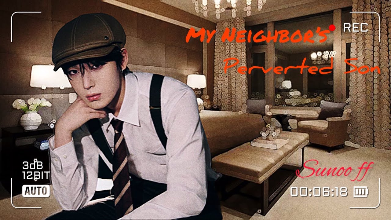 My Neighbor’s perverted son Sunoo Enhypen ff oneshot requested* #enhypen #fanfiction #sunoo
