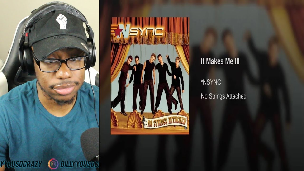 N Sync It Makes Me Ill Reaction Youtube