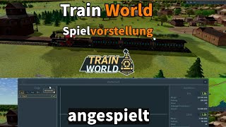 [Angespielt] Train World [German] screenshot 1