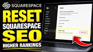 How to Reset Your Squarespace SEO for Higher Rankings - Full Guide