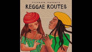 Reggae Routes (Official Putumayo Version)