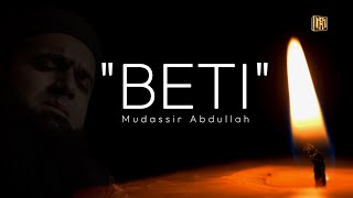 BETI - A Nasheed by Mudassir Abdullah