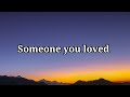 Lewis Capaldi - Someone You Loved (Lyrics)